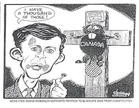 Mayes, Malcolm. Svend Robinson Supports Petition to Eliminate God from Charter. Editorial cartoon. The Edmonton Journal, June 1999. Courtesy of Postmedia Network Inc.
